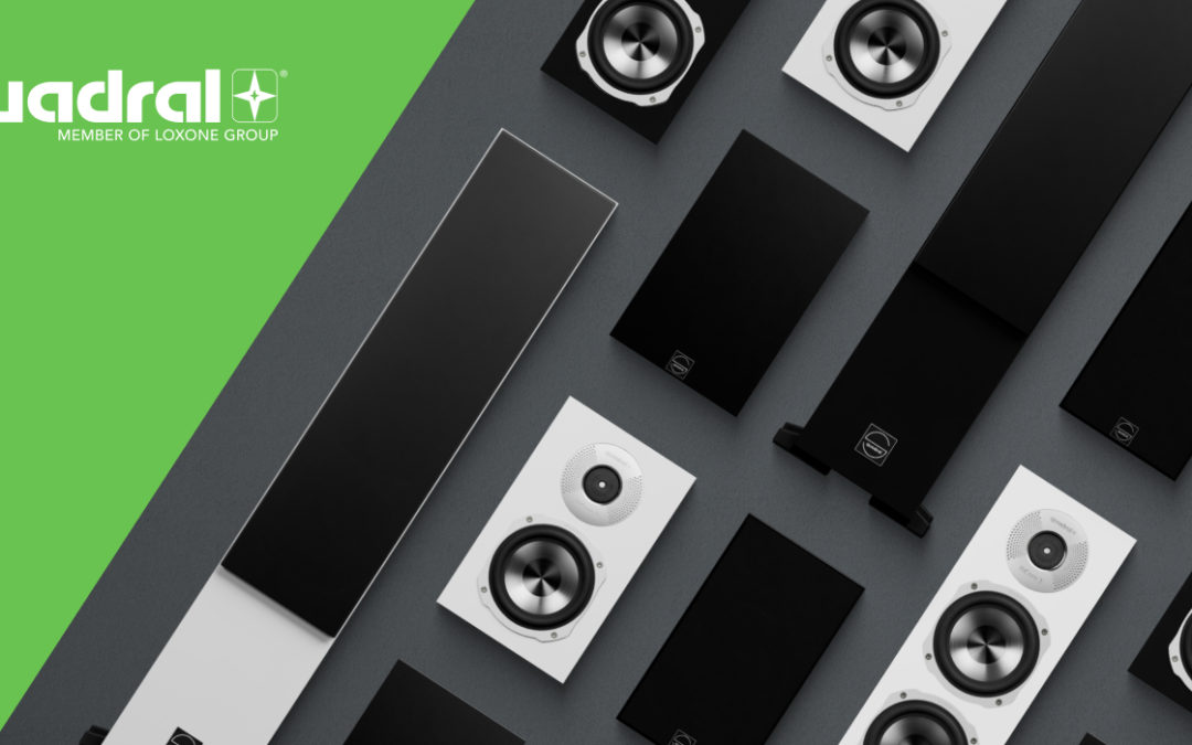 Quadral et Loxone vous offre le meilleur son domestique du marché !